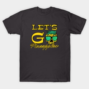 Let’s go pineapples lets go crazy tropical southern hospitality T-Shirt